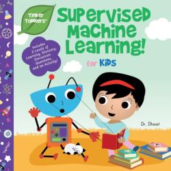 Supervised Machine Learning for Kids (ISBN: 9781950491056)