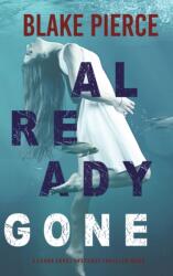 Already Gone (ISBN: 9781094390802)