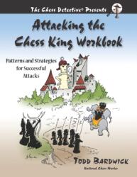 Attacking the Chess King Workbook (ISBN: 9780976196242)