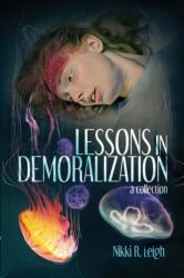 Lessons in Demoralization (ISBN: 9781738705443)