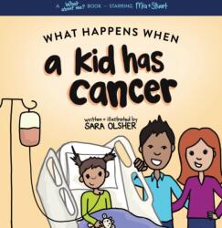 What Happens When a Kid Has Cancer (ISBN: 9781736611463)