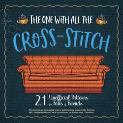 The One with All the Cross-Stitch (ISBN: 9781646041862)