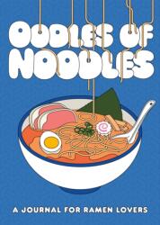 Oodles of Noodles (ISBN: 9780762473090)