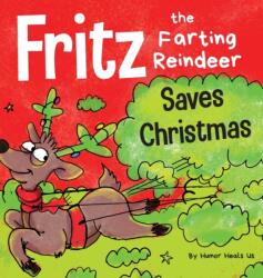 Fritz the Farting Reindeer Saves Christmas (ISBN: 9781953399144)