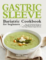 Gastric Sleeve Bariatric Cookbook for Beginners (ISBN: 9781953634702)