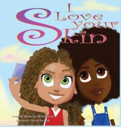 I Love Your Skin (ISBN: 9780578715117)