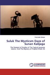 Suluk The Mysticsm Daze of Sunan Kalijaga (ISBN: 9786200441706)