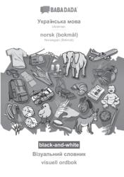 BABADADA black-and-white, Ukrainian (in cyrillic script) - norsk (bokmal), visual dictionary (in cyrillic script) - visuell ordbok (ISBN: 9783751184885)