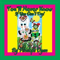 You'll Never Know . . . If You Don't Try! (ISBN: 9781614774778)