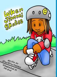 When Jimmi Skates (ISBN: 9781716917530)