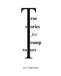True Stories For Trump Voters (ISBN: 9781715287467)