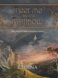 Meet Me by the Rainbow (ISBN: 9781663205438)