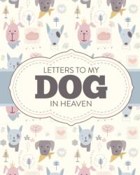 Letters To My Dog In Heaven (ISBN: 9781649302083)
