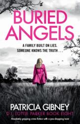 Buried Angels: Absolutely gripping crime fiction with a jaw-dropping twist (ISBN: 9781838886622)