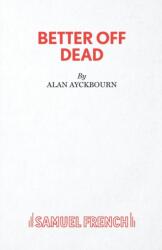 Better Off Dead (ISBN: 9780573116711)