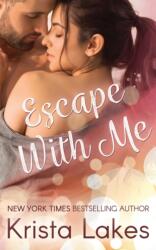 Escape With Me (ISBN: 9781948467124)