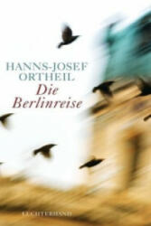 Die Berlinreise - Hanns-Josef Ortheil (2014)