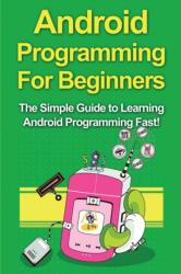Android Programming For Beginners (ISBN: 9781761030963)