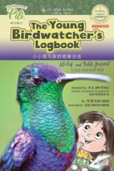 The Young Birdwatcher's Logbook. Bilingual English - Chinese Pinyin Journal (ISBN: 9781714039067)