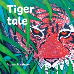 Tiger Tale (ISBN: 9781916194809)