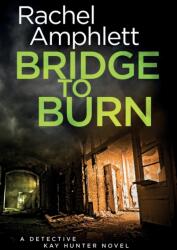 Bridge to Burn (ISBN: 9781913498139)