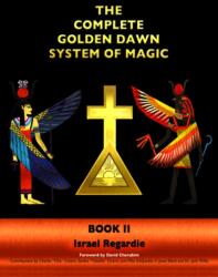 The Complete Golden Dawn System of Magic (ISBN: 9781561845712)