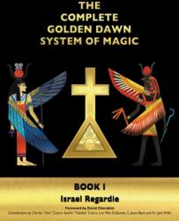 The Complete Golden Dawn System of Magic (ISBN: 9781561845705)