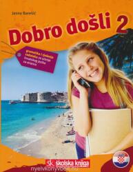 Dobro Došli 2 - gramatika i rješenja zadataka za učenje hrvatskog jezika za strance (ISBN: 9789530219250)