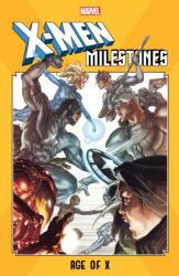 X-Men Milestones: Age of X (ISBN: 9781302923938)
