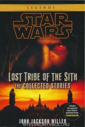 Lost Tribe of the Sith: Star Wars Legends: The Collected Stories (ISBN: 9780345541321)