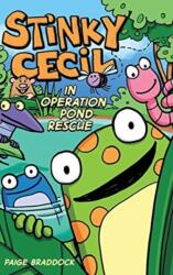 Stinky Cecil in Operation Pond Rescue (ISBN: 9781449473778)
