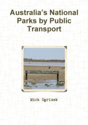 Australia's National Parks by Public Transport (ISBN: 9780244481216)