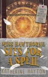 Miss Hawthorne Sits for a Spell (ISBN: 9780995100756)