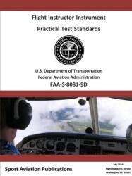 Flight Instructor Instrument Practical Test Standards - Airplane and Helicopter (ISBN: 9780359396382)