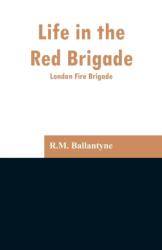 Life in the Red Brigade (ISBN: 9789353297107)