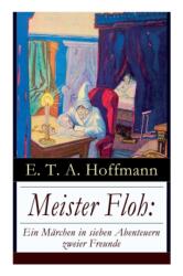 Meister Floh: Ein Marchen in Sieben Abenteuern Zweier Freunde (ISBN: 9788027317240)
