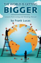 The World is Getting Bigger (ISBN: 9781543747157)