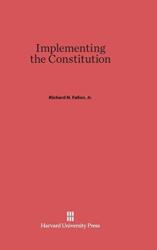 Implementing the Constitution (ISBN: 9780674419261)