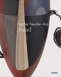 Sophie Taeuber-Arp: Dada Head (ISBN: 9781633450684)