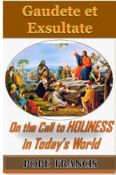 Gaudete et Exsultate--Rejoice and be Glad (ISBN: 9781987726572)