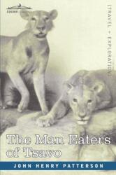 Man Eaters of Tsavo and Other East African Adventures (ISBN: 9781602060005)