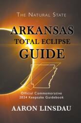 Arkansas Total Eclipse Guide (ISBN: 9781944986254)