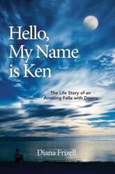 Hello, My Name is Ken (ISBN: 9781773702711)