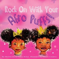Rock On With Your Afro Puffs (ISBN: 9781945342073)