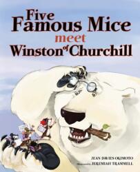 Five Famous Mice Meet Winston of Churchill (ISBN: 9780989429115)