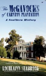 The McGavocks of Carnton Plantation (ISBN: 9781943737543)