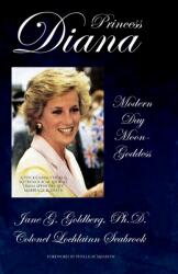 Princess Diana, Modern Day Moon-Goddess (ISBN: 9781943737536)