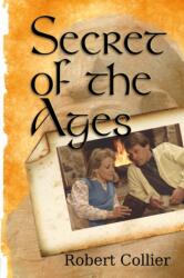 Secret of the Ages (ISBN: 9781329987340)