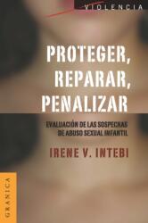 Proteger, Reparar, Penalizar (ISBN: 9789506416058)
