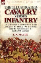 The Illustrated Cavalry Versus Infantry (ISBN: 9781782821496)